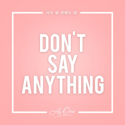シングル/Don't Say Anything (Inst.)/As One