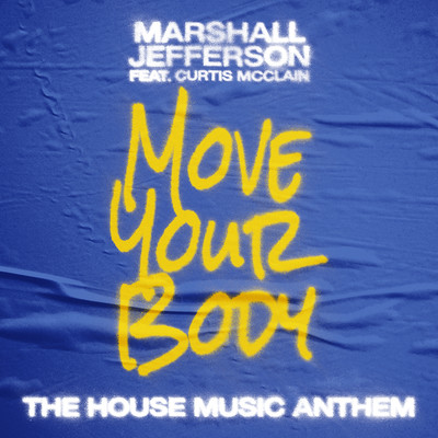 Move Your Body (The House Music Anthem) - Remaster/Marshall Jefferson