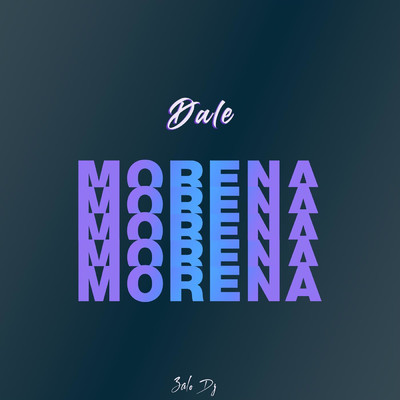 シングル/Dale Morena/Zalo Dj