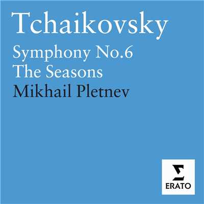 アルバム/Tchaikovsky: Symphony No. 6, Op. 74 ”Pathetique” & The Seasons, Op. 37a/Mikhail Pletnev