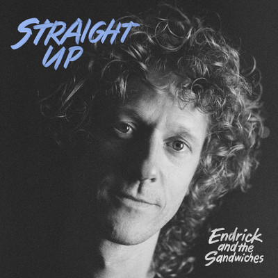 Straight Up/Endrick & the Sandwiches