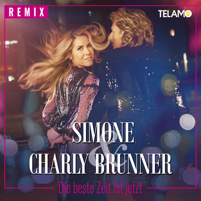 Die beste Zeit ist jetzt (Remix)/Simone & Charly Brunner