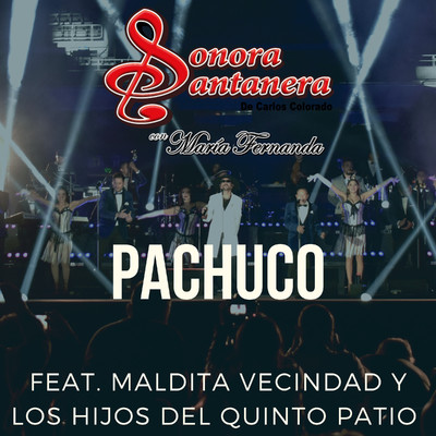 Pachuco (feat. Maldita Vecindad y Los Hijos Del Quinto Patio) [En Vivo]/Sonora Santanera