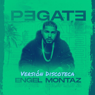 Pegate  (Discoteca)/Engel Montaz