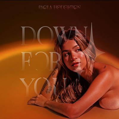 シングル/Down For You/Paola Houghton