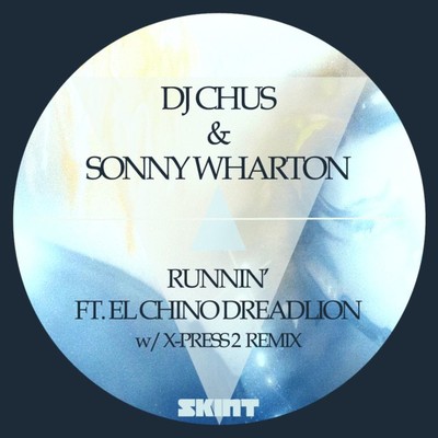 Runnin' (feat. El Chino Dreadlion)/DJ Chus & Sonny Wharton
