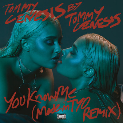 You Know Me (MadeinTYO Remix)/Tommy Genesis
