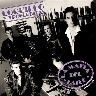 アルバム/La Mafia del Baile (Edicion Coleccionista)/Loquillo Y Los Trogloditas