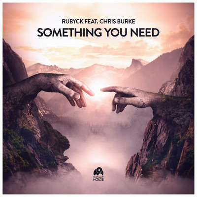 Something You Need (feat. Chris Burke)/RUBYCK