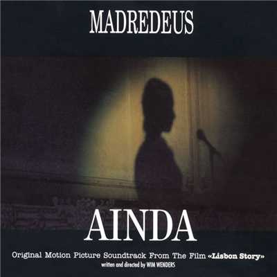 Ainda: Original Motion Picture Soundtrack From ”Lisbon Story”/Madredeus
