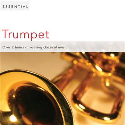 Prince of Denmark's March, ”Trumpet Voluntary” (Arr. for Trumpet)/Crispian Steele-Perkins／City of London Baroque Sinfonia／Richard Hickox