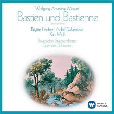 Mozart: Bastien und Bastienne/Eberhard Schoener／Brigitte Lindner ／Adolf Dallapozza／Kurt Moll