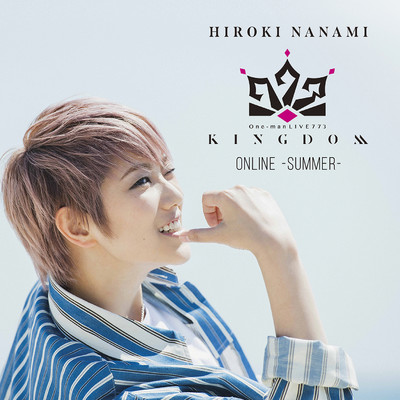 アルバム/One-man LIVE773“KINGDOM”ONLINE-SUMMER-/七海ひろき