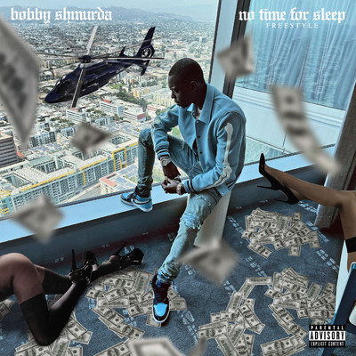 No Time For Sleep (Freestyle) (Explicit)/Bobby Shmurda