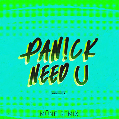 シングル/Need U (MUNE Remix)/PaN！ck