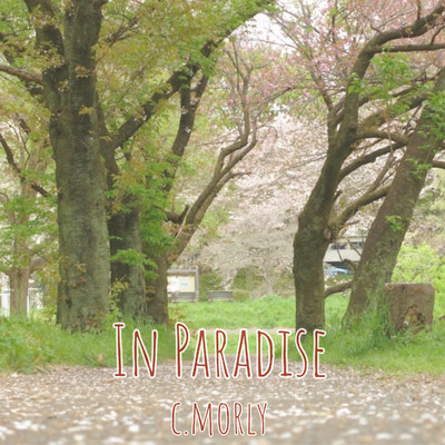 シングル/In Paradise/c.morly