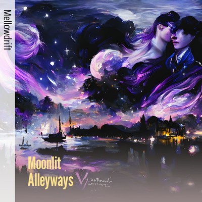 シングル/Moonlit Alleyways/MellowDrift