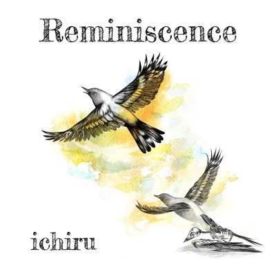 アルバム/Reminiscence/ichiru