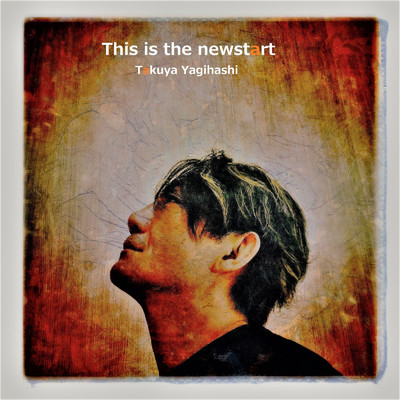 シングル/Thisisthe Newstart/八木橋卓矢