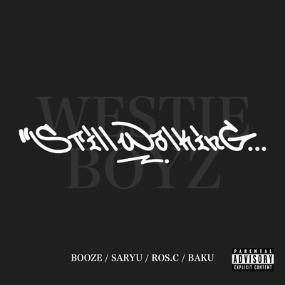 Still Walking/Westie Boyz