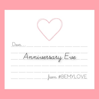 Anniversary Eve/#BEMYLOVE