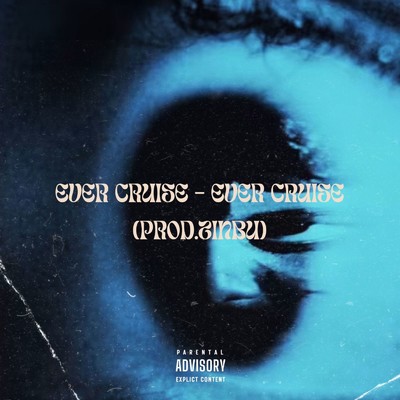 Ever Cruise (feat. Lil Soudy, VaGiiSha & Zuu Fierte)/Ever Cruise