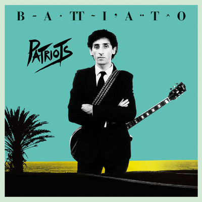 Patriots (Remastered ／ 40th Anniversary Edition)/フランコ・バッティアート