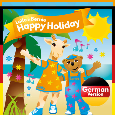 Happy Holiday (German Version)/Lollo & Bernie