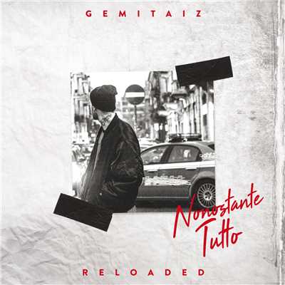 アルバム/Nonostante Tutto (Inediti, Rarita, Live E Remix)/Gemitaiz