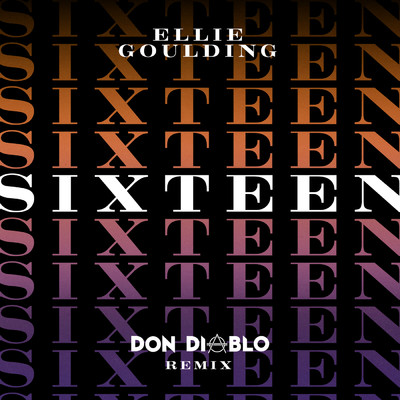 Sixteen (Don Diablo Remix)/エリー・ゴールディング