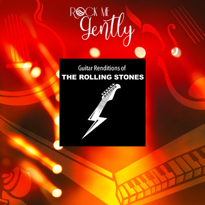Guitar Renditions Of The Rolling Stones/Rock Me Gently
