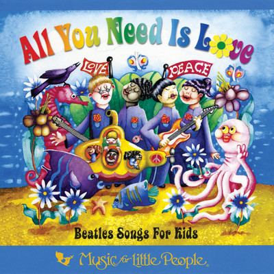 All You Need Is Love: Beatles Songs For Kids/Various Artists