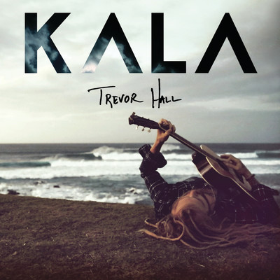 アルバム/KALA (Deluxe Edition)/トレヴァー・ホール