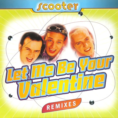 Let Me Be Your Valentine (Itty-Bitty-Boozy-Woozy's Blue Mega Blast)/スクーター