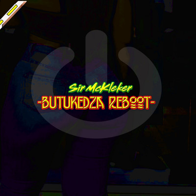 シングル/Butukedza Reboot/Sir McKleker