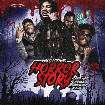 Horror Story (feat. Big Flock, 3ohBlack, MoneyMarr & Goonew)/Black Fortune