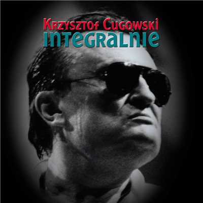 アルバム/Integralnie/Krzysztof Cugowski