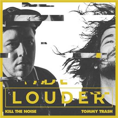 Louder (feat. R.City)/Tommy Trash／Kill The Noise