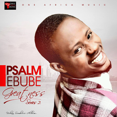 Awesome God/Psalm Ebube