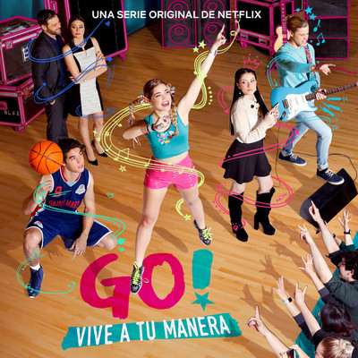アルバム/Go！ Vive A Tu Manera (Soundtrack from the Netflix Original Series) - EP/Original Cast of Go！ Vive A Tu Manera