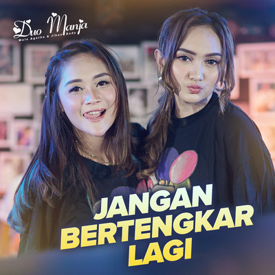 シングル/Jangan Bertengkar Lagi/Duo Manja