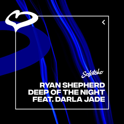 Deep Of The Night (feat. Darla Jade)/Ryan Shepherd