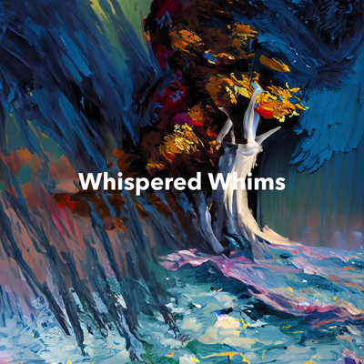 Whispered Whims/Zephyr Harrison