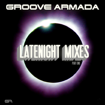 アルバム/Latenight Mixes, Pt. I/Groove Armada