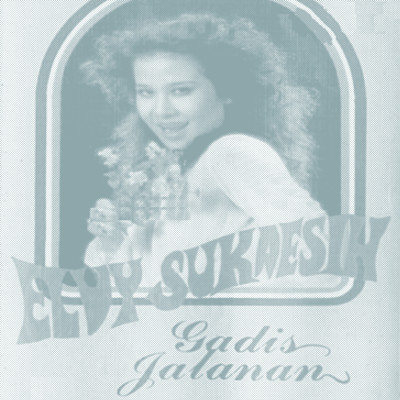 アルバム/Gadis Jalanan/Elvy Sukaesih