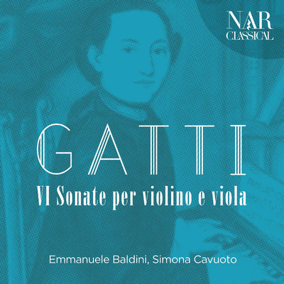 Gatti: VI Sonate Per Violino e Viola/Emmanuele Baldini