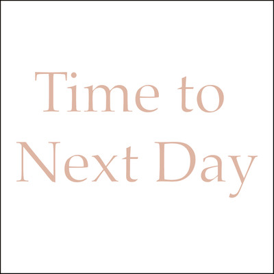 Time to Next Day/Atelier Pink Noise