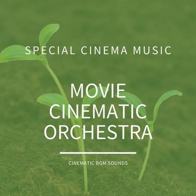アルバム/SPECIAL CINEMA MUSIC/Cinematic BGM Sounds