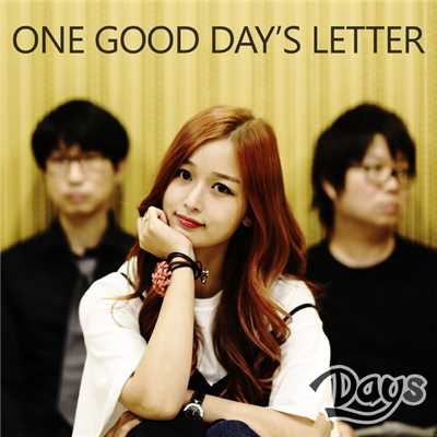 ONE GOOD DAY'S LETTER/Days