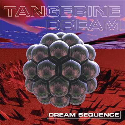 Dream Sequence/タンジェリン・ドリーム